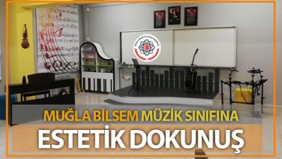 Muğla Bilsem Müzik Sınıfına Estetik Dokunuş
